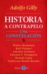 Icon image Historia a contrapelo. Una constelación