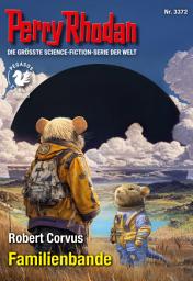Icon image Perry Rhodan 3372: Familienbande: Perry Rhodan-Zyklus "PEGASOS"