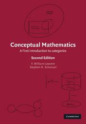 Icon image Conceptual Mathematics: A First Introduction to Categories, Edition 2