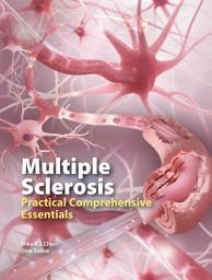 Icon image Multiple Sclerosis: Practical Comprehensive Essentials
