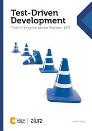 Icon image Test-Driven Development: Teste e Design no Mundo Real com .NET