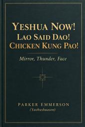 Icon image Yeshua Now! Lao Said Dao! Chicken Kung Pao!