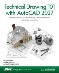 Icon image Technical Drawing 101 with AutoCAD 2027: A Multidisciplinary Guide to Drafting Theory and Practice with Video Instruction