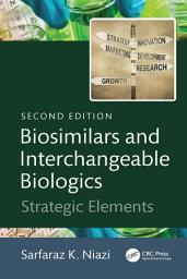 Icon image Biosimilars and Interchangeable Biologics: Strategic Elements, Edition 2