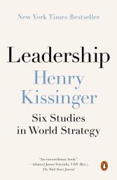 Icon image Leadership: Six Studies in World Strategy