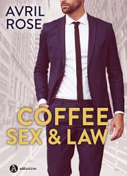 Icon image Coffee, Sex and Law - Nemici o amanti