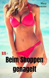 Icon image Beim Shoppen genagelt: Geil versaute Geschichte, Ausgabe 2