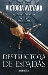 Icon image Destructora de espadas: Destructora de reinos