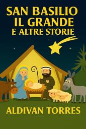Icon image San Basilio il Grande e Altre Storie