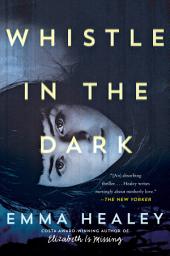 Icon image Whistle in the Dark: A Novel