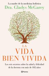 Icon image La vida bien vivida