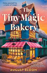 Icon image The Tiny Magic Bakery (The Tiny Magic series, Book 2)