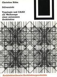 Icon image Stilverzicht: Typologie und CAAD als Werkzeuge einer autonomen Architektur