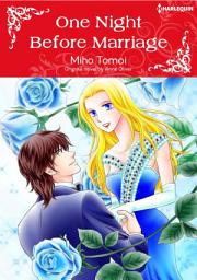 Icon image One Night Before Marriage: Harlequin Comics
