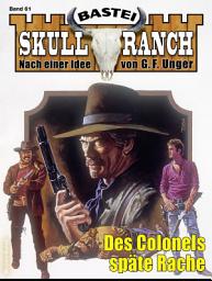 Icon image Skull-Ranch 61: Des Colonels späte Rache