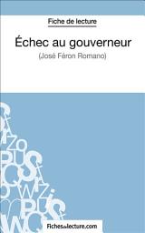Icon image Echec au gouverneur: Analyse complète de l'oeuvre