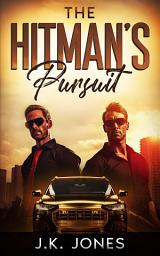 Icon image The Hitman's Pursuit: M|M Romance