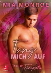 Icon image Tattoos & Temptation: Fang mich auf
