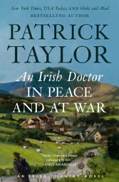 Icon image An Irish Doctor in Peace and at War: An Irish Country Novel