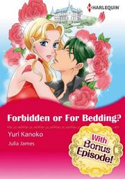 Icon image [With Bonus Episode !]FORBIDDEN OR FOR BEDDING?: Harlequin Comics