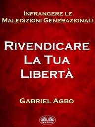 Icon image Infrangere le maledizioni generazionali: rivendicare la tua libertà