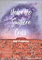 Icon image Under the Southern Cross: Emily's Perspective