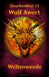 Icon image Weltenwende: Drachenblut 12