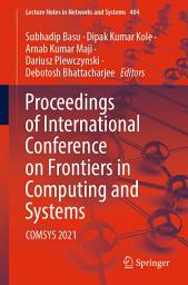 Icon image Proceedings of International Conference on Frontiers in Computing and Systems: COMSYS 2021