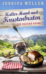 Icon image Kalter Hund und Krustenbraten: Ein Bayern-Krimi