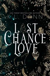 Icon image Last Chance Love: a single parent, mountain man, found family, recluse lumberjack, age gap romance