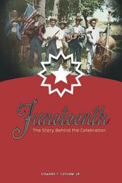 Icon image Juneteenth: The Story Behind the Celebration