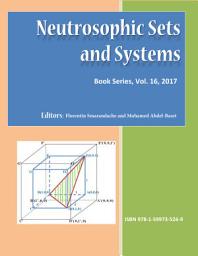 Icon image Neutrosophic Sets and Systems, book series, Vol. 16, 2017