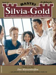 Icon image Silvia-Gold 131: Das Klassentreffen