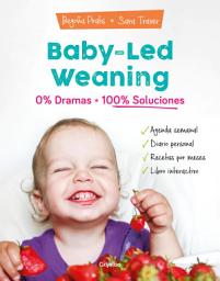 Icon image Baby-led weaning: 0% dramas, 100% soluciones