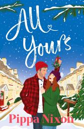 Icon image All Yours: a naughty-and-nice festive romance