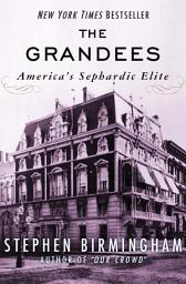 Icon image The Grandees: America's Sephardic Elite