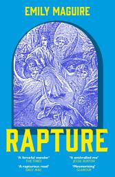 Icon image Rapture: A fierce, feminist, sexy retelling of the life of the first and only female pope