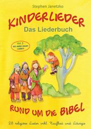 Icon image Kinderlieder rund um die Bibel (vol. 2) - 28 religiöse Lieder inkl. Tauflied und Liturgie: Das Liederbuch mit allen Texten, Noten und Gitarrengriffen zum Mitsingen und Mitspielen