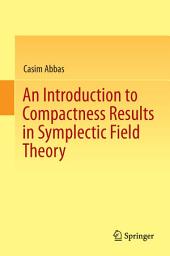 Icon image An Introduction to Compactness Results in Symplectic Field Theory