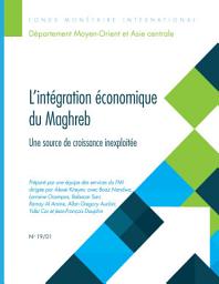 Icon image Economic Integration in the Maghreb: An Untapped Source of Growth
