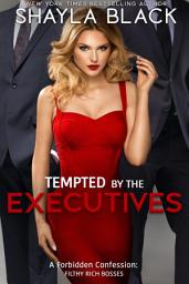 Icon image Tempted by the Executives (A Sexy, Age-gap Office Ménage Romance)
