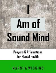 Icon image I Am of Sound Mind: Prayers & Affirmations for Mental Health