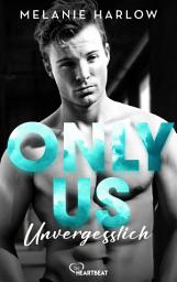 Icon image Only Us - Unvergesslich: Small Town Enemies to Lovers Romance