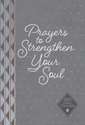 Icon image Prayers to Strengthen Your Soul: 365 Daily Prayers