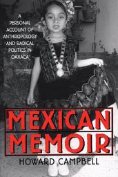 Icon image Mexican Memoir: A Personal Account of Anthropology and Radical Politics in Oaxaca