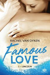 Icon image Famous Love, T1 : Lincoln