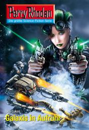 Icon image Perry Rhodan 2601: Galaxis in Aufruhr: Perry Rhodan-Zyklus "Neuroversum"