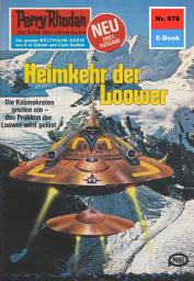 Icon image Perry Rhodan 978: Heimkehr der Loower: Perry Rhodan-Zyklus "Die kosmischen Burgen"