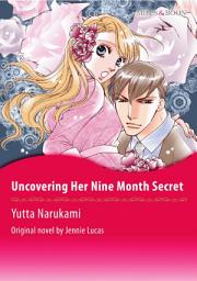 Icon image UNCOVERING HER NINE MONTH SECRET: Mills & Boon Comics