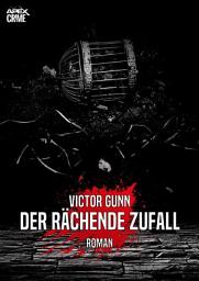 Icon image DER RÄCHENDE ZUFALL: Der Krimi-Klassiker!